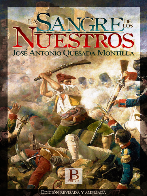 Title details for La sangre de los nuestros by José Antonio Quesada Montilla - Available